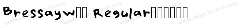 BressayW01 Regular字体转换
